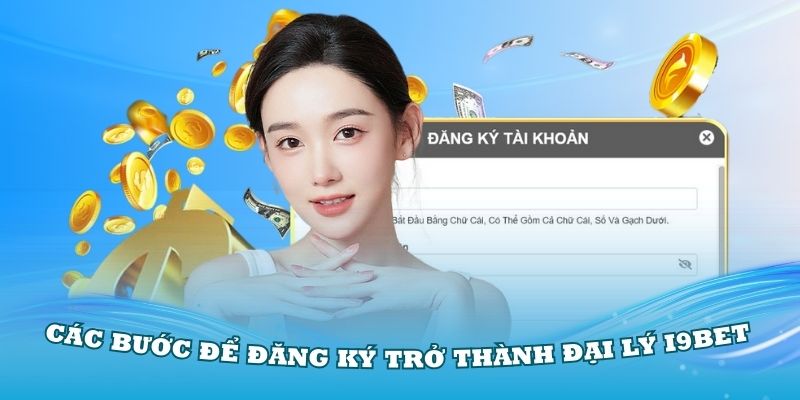 Hướng dẫn chi tiết các bước để đăng ký trở thành đại lý i9Bet