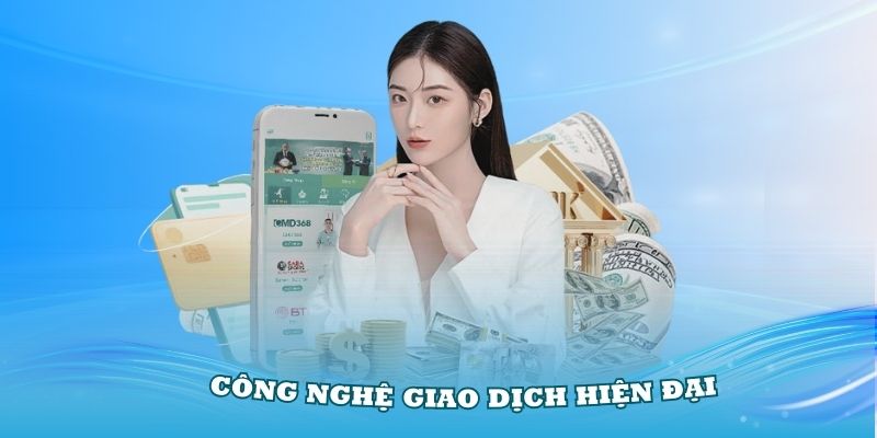 Công nghệ giao dịch hiện đại khi giới thiệu i9Bet