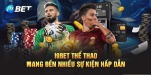 Chia Sẻ Mẹo Cược Thể Thao I9bet Hiệu Quả Dành Cho Bet Thủ