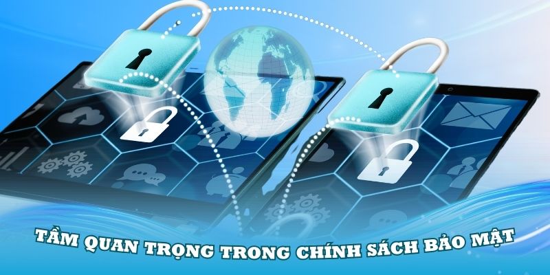 Tầm quan trọng trong chính sách bảo mật i9Bet